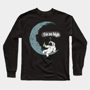 Astronaut Im So High Long Sleeve T-Shirt